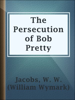 cover image of The Persecution of Bob Pretty